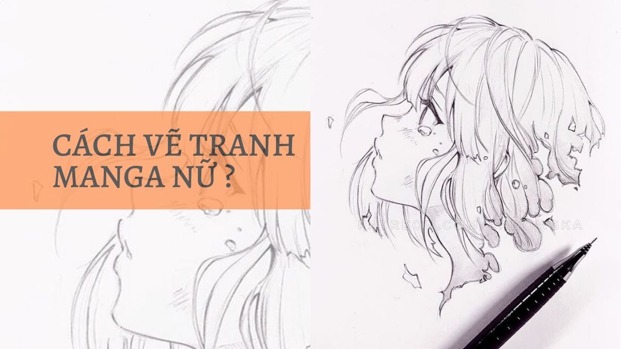 Cách vẽ tranh manga nữ (Nguồn Pinterest)